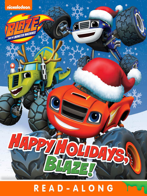 Title details for Happy Holidays, Blaze! by Nickelodeon Publishing - Available